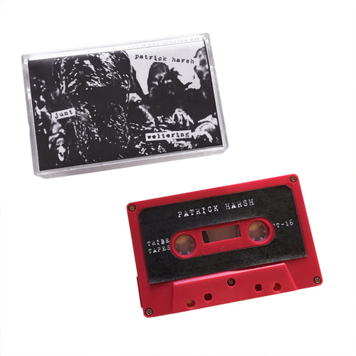 Patrick Harsh / Weltering / Junt: 3-Way Split cassette
