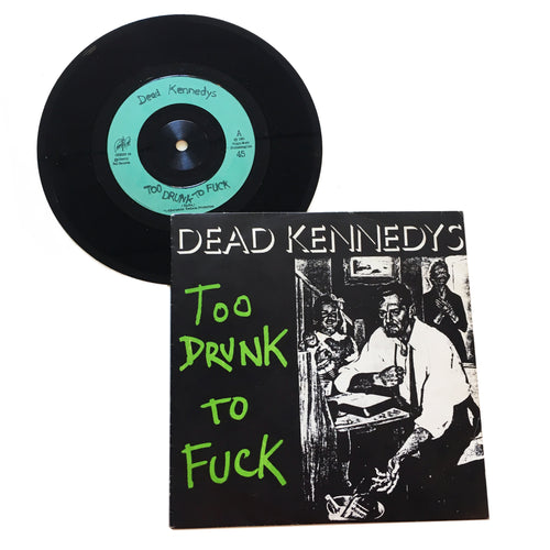 Dead Kennedys: Too Drunk to Fuck 7