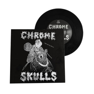 Chrome Skulls: The Metal Skull 7"