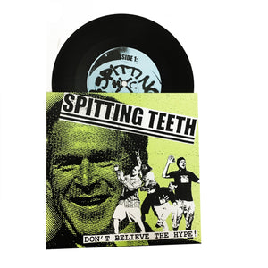 Spitting Teeth: Don't Believe the Hype 7" (new)