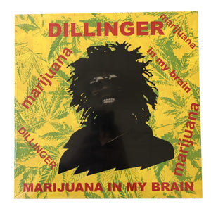 Dillinger: Marijuana In My Brain 12"