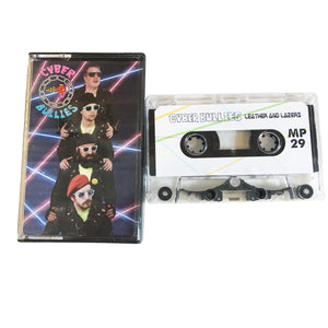 Cyber Bullies: Leather and Lazers Cassette (new)
