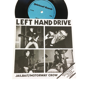 Left Hand Drive: Jailbait b/w Motorway Crow 7" (new)