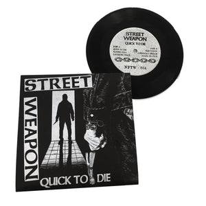 Street Weapon: Quick to Die 7"