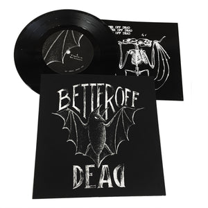 Better Off Dead: Sans Issues 7"