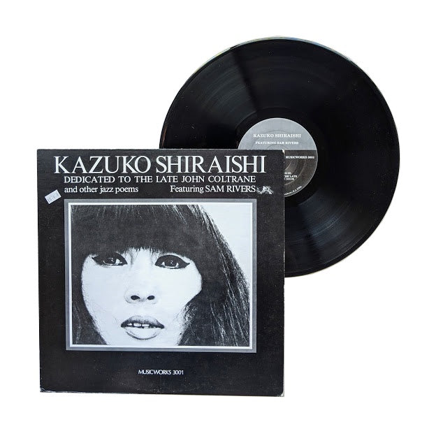 白石かずこDEDICATED TO THE LATE JOHN COLTRANE Kazuko Shiraishi Featuring Sam Rivers: Dedicated To The Late