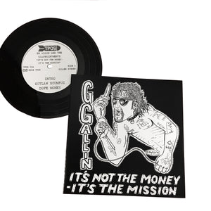 GG Allin: It's Not The Money, It's The Mission 7" (new)