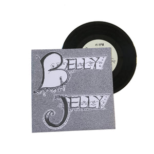 Belly Jelly: S/T 7"