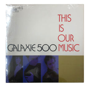 Galaxie 500: This Is Our Music 12"