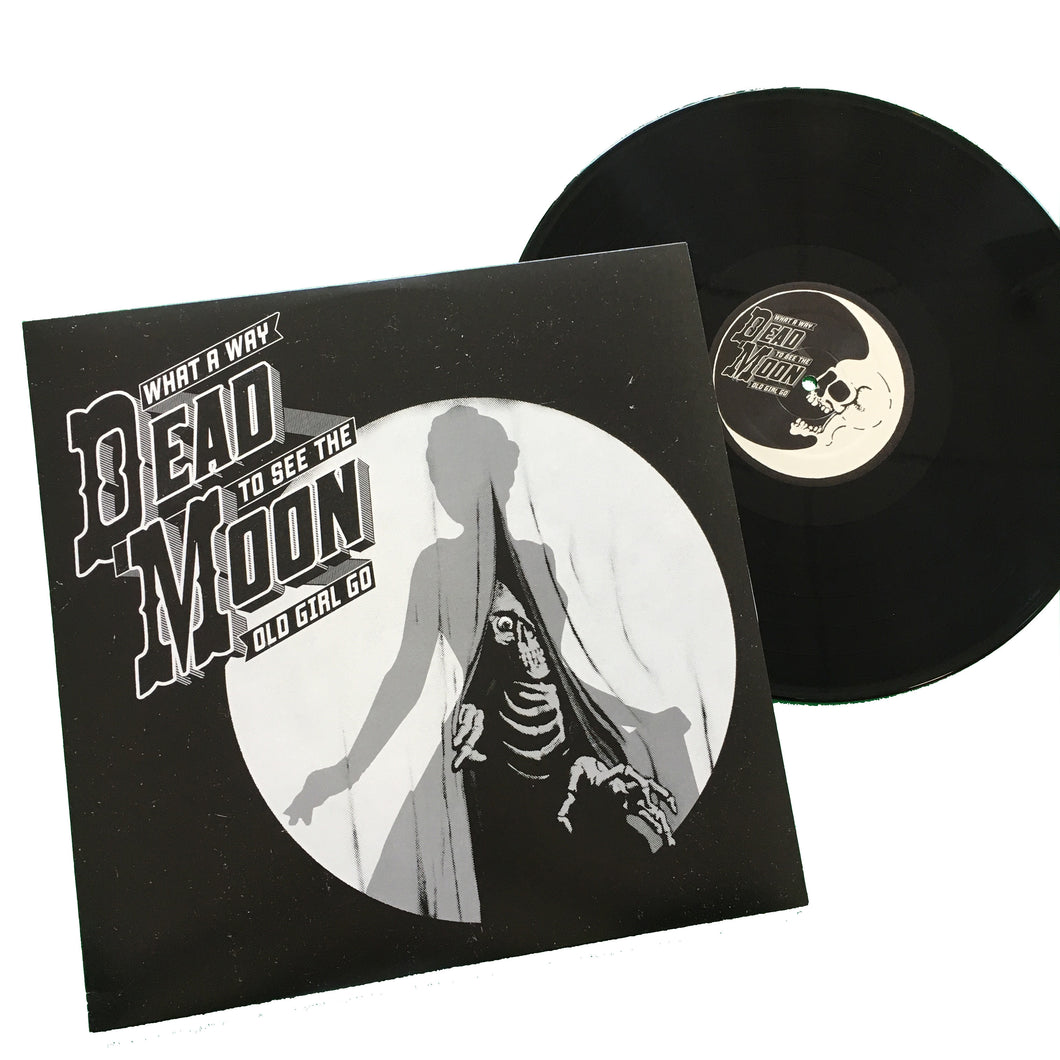 Dead Moon: What a Way to See the Old Girl Go 12