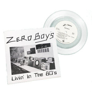 Zero Boys: Livin' in the 80s 7"