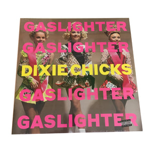 Dixie Chicks: Gaslighter 12"