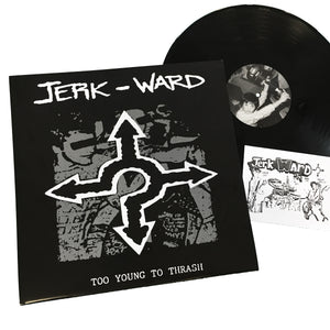 Jerk Ward: Too Young to Thrash 12"