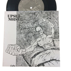 Upset Noise: Disperazion Neurotica 7"