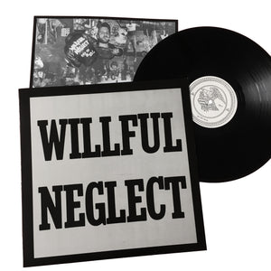 Willful Neglect: S/T + Justice for No One 12"