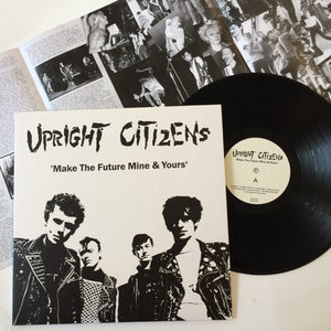Upright Citizens: Make the Future Mine and Yours 12"