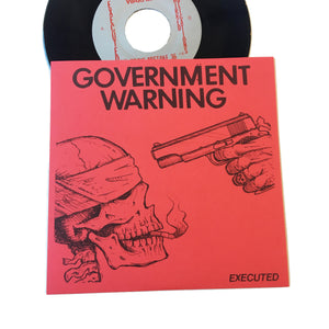 Government Warning: Executed 7"
