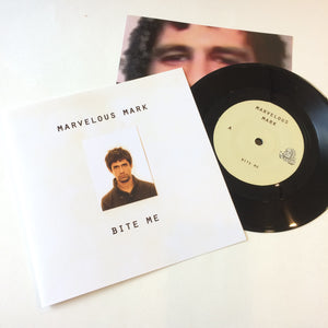 Marvelous Mark: Bite Me 7"