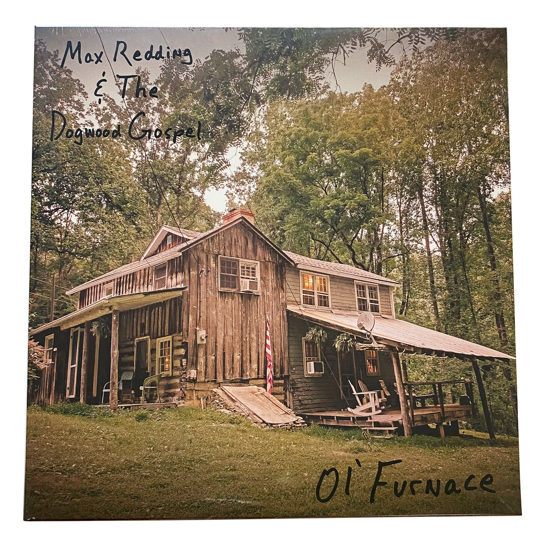 Max Redding & The Dogwood Gospel: Ol' Furnace 12