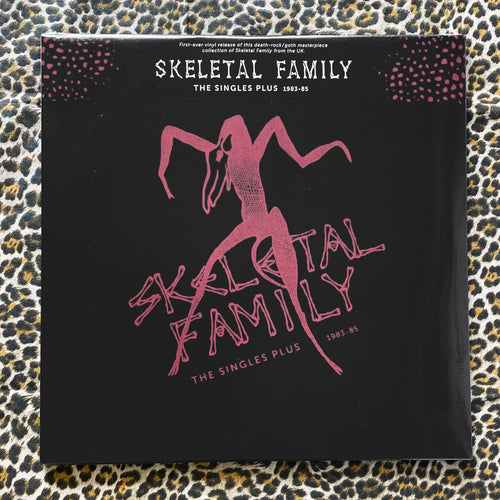 Skeletal Family: The Singles Plus (1983-85) 12