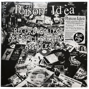 Poison Idea: Record Collectors Are STILL Pretentious Assholes 12"