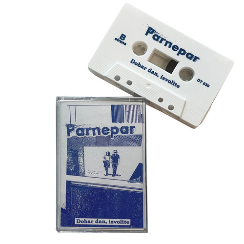 Parnepar: Dobar Dan, Izvolite cassette