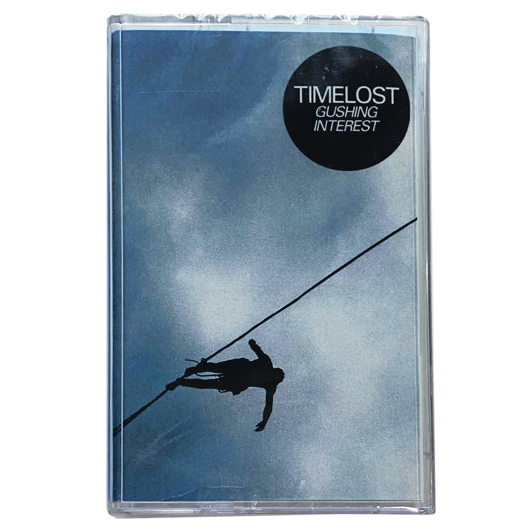 Timelost: Gushing Interest cassette