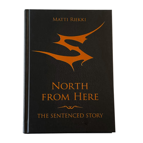 North From Here - The Sentenced Story book