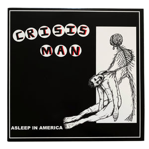 Crisis Man: Asleep In America 12"