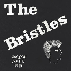 The Bristles: Don't Give Up 7"