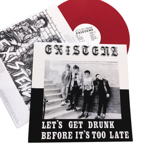 Existenz: Let's Get Drunk Before It's Too Late 12"