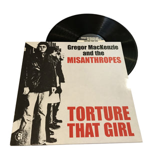 Gregor Mackenzie And The Misanthropes: Torture That Girl 12" (used)