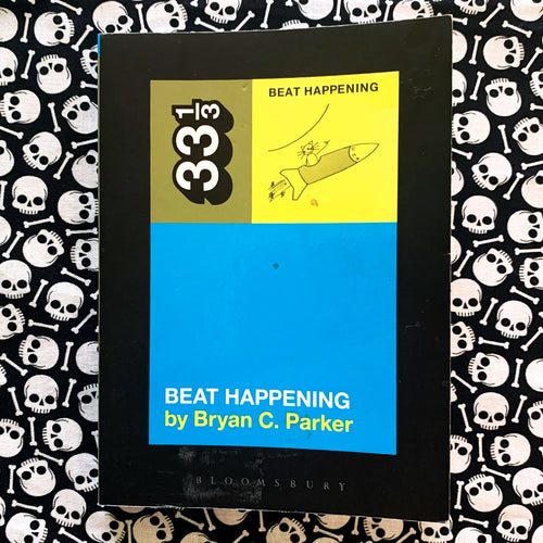 Bryan C. Parker: Beat Happening book (used)