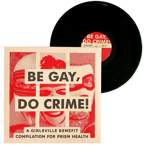 Various: Be Gay Do Crime 12"
