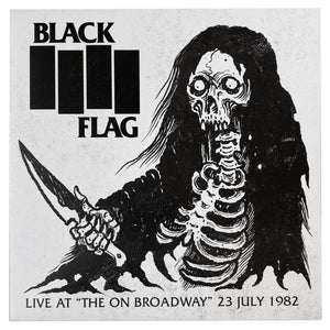 Black Flag: Live At "The On Broadway" 23 July 1982 12"