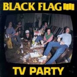 Black Flag: TV Party 7"