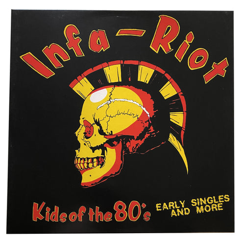 Infa-Riot: Kids Of The 80's (Early Singles And More) 12