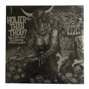 Holier Than Thou?: You Can't Have Slaughter Without Laughter 12"