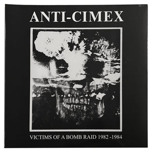Anti-Cimex: Victims of a Bomb Raid - 1982-1984 12"