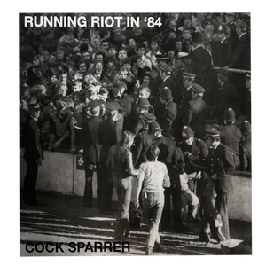 Cock Sparrer: Running Riot in '84 12"