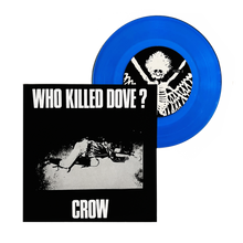 Crow: Who Killed Dove 7"
