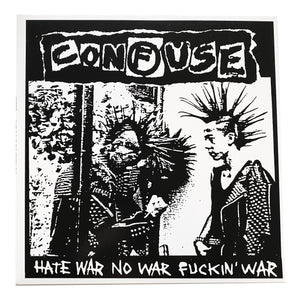 Confuse: Hate War No War Fuckin' War 12"