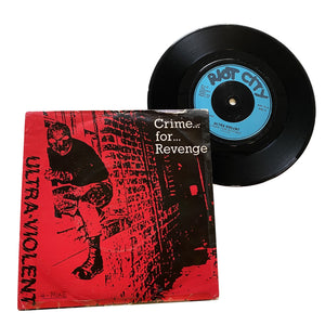 Ultra-Violent: Crime For Revenge 7" (used)