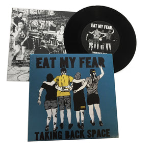 Eat My Fear: Taking Back Space 7"