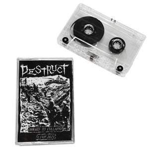 Destruct: Onward To Collapse - Live 2021 cassette