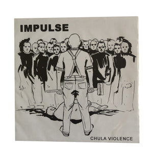 Impulse: Chula Violence 7"