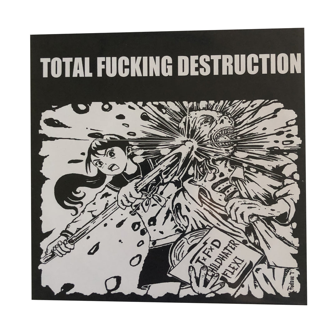Total Fucking Destruction: Childhater 7