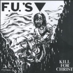 FU's: Kill for Christ 12"