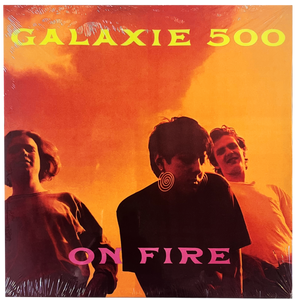 Galaxie 500: On Fire 12"