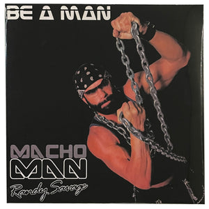 Macho Man Randy Savage: Be A Man 12"